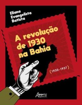 Imagem de A REVOLUCAO DE 1930 NA BAHIA (1930–1937)