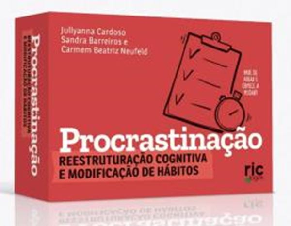 Picture of PROCRASTINACAO: REESTRUTURACAO COGNITIVA E MODIFICACAO DE HABITOS