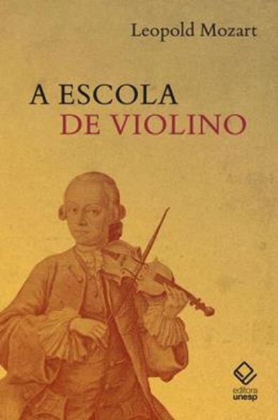 Picture of A ESCOLA DE VIOLINO DE LEOPOLD MOZART