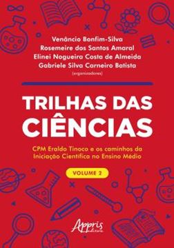 Imagem de TRILHAS DAS CIENCIAS - CPM ERALDO TINOCO E OS CAMINHOS DA INICIACAO CIENTIFICA NO ENSINO MEDIO: VOL. 2