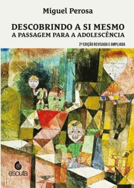Picture of DESCOBRINDO A SI MESMO - A PASSAGEM PARA A ADOLESCENCIA