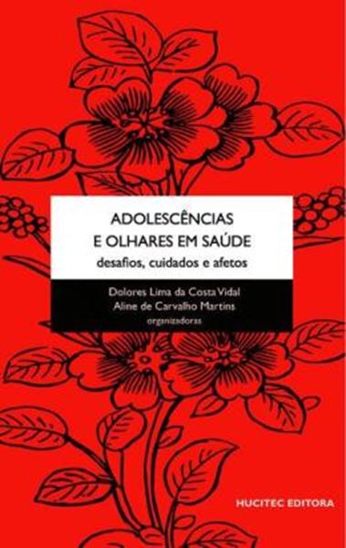 Picture of ADOLESCENCIAS E OLHARES EM SAUDE: DESAFIOS, CUIDADOS E AFETOS