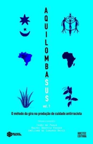 Picture of AQUILOMBASUS: O METODO DA GIRA NA PRODUCAO DE CUIDADO ANTIRRACISTA, VOLUME 1