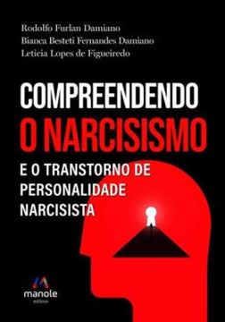 Imagem de COMPREENDENDO O NARCISISMO E O TRANSTORNO DE PERSONALIDADE NARCISISTA