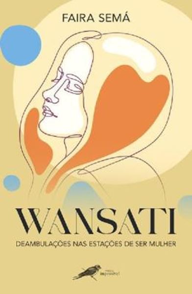 Picture of WANSATI - DEAMBULACOES NAS ESTACOES DE SER MULHER