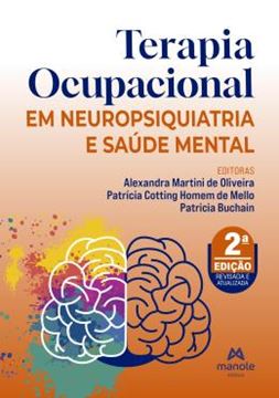 Imagem de TERAPIA OCUPACIONAL EM NEUROPSIQUIATRIA E SAUDE MENTAL - 2ª ED