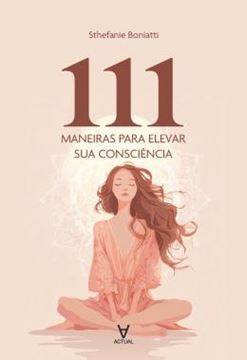 Imagem de 111 MANEIRAS PARA ELEVAR SUA CONSCIENCIA