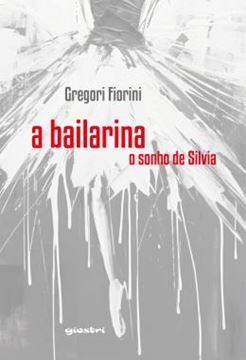 Imagem de A BAILARINA - O SONHO DE SILVIA