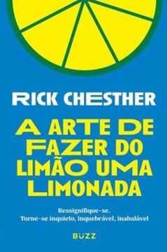 Imagem de A ARTE DE FAZER DO LIMAO UMA LIMONADA