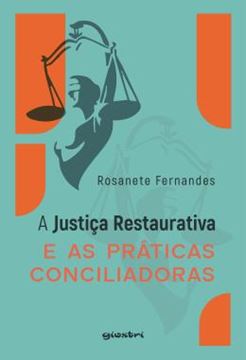 Imagem de A JUSTICA RESTAURATIVA E AS PRATICAS CONCILIADORAS