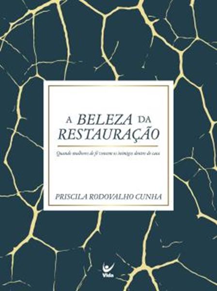 Picture of A BELEZA DA RESTAURACAO - QUANDO MULHERES DE FE VENCEM OS INIMIGOS DENTRO DE CASA