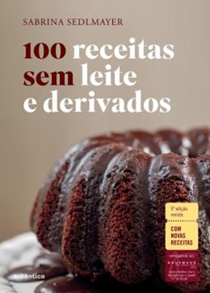 Picture of 100 RECEITAS SEM LEITE E DERIVADOS -  5ª EDICAO REVISTA - COM NOVAS RECEITAS