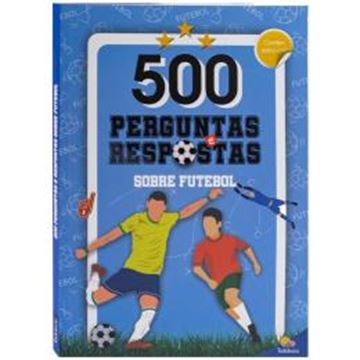 Imagem de 500 PERGUNTAS E RESPOSTAS SOBRE FUTEBOL