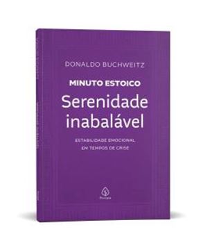 Imagem de SERENIDADE INABALAVEL - COLECAO MINUTO ESTOICO - ESTABILIDADE EMOCIONAL EM TEMPOS DE CRISE