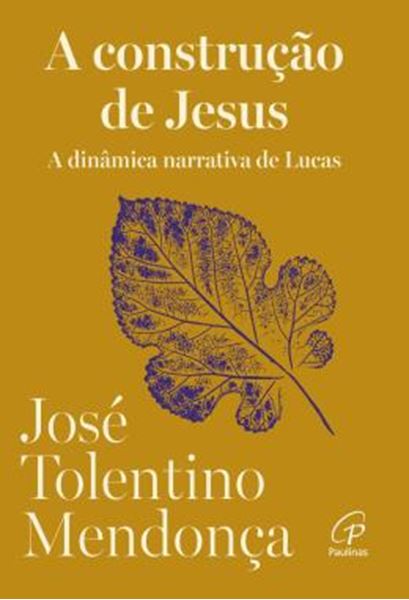 Picture of A CONSTRUCAO DE JESUS - 2ª ED