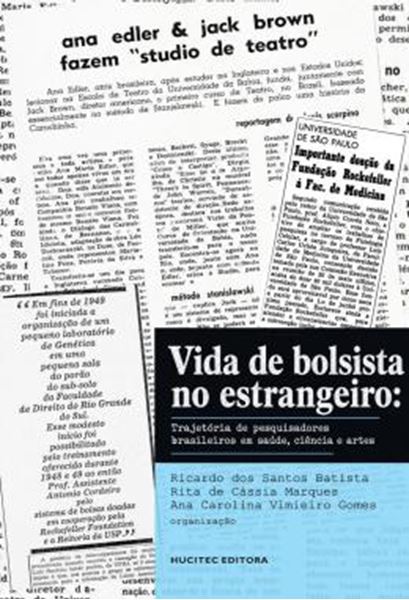 Picture of VIDA DE BOLSISTA NO ESTRANGEIRO: TRAJETORIA DE PESQUISADORES BRASILEIROS EM SAUDE, CIENCIA E ARTES